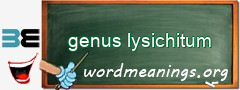 WordMeaning blackboard for genus lysichitum